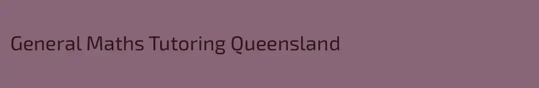 General Maths Tutoring Queensland